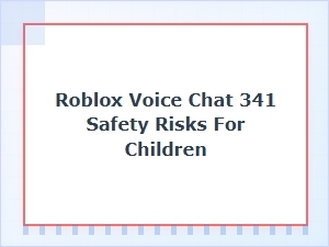 Roblox Voice Chat: Safety Risks and Parental Controls