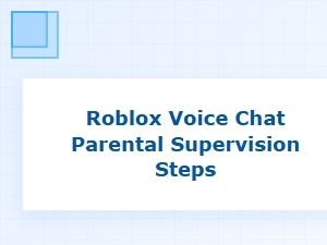 Essential Steps for Roblox Voice Chat Parental Supervision