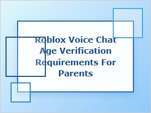 Understanding Roblox Voice Chat Age Verification for Parents