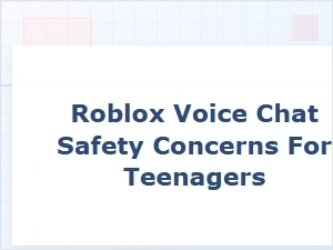 Guiding Teens on Roblox Voice Chat Safety