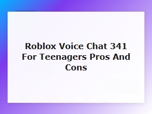 A Teenager's Guide to Roblox Voice Chat
